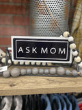 Ask Mom/Ask Dad Sign